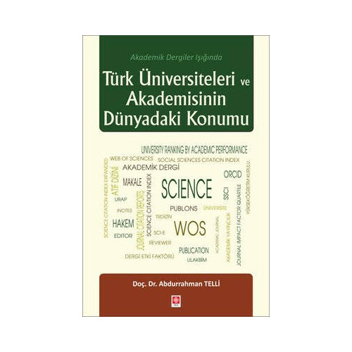 Türk Üniversiteleri ve Akademisinin Dünyadaki Konumu Abdurrahman Telli