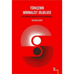 Türkçenin Minimalist Dilbilgisi - Söz Dizimsel Yapılara Evrensel Açıklamalar Emrullah Şeker