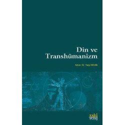 Din ve Transhümanizm  Kolektif
