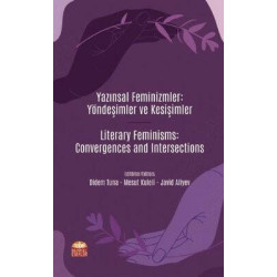 Yazınsal Feminizmler: Yöndeşimler ve Kesişimler Didem Tuna