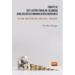 Türkiyede Reel Sektör Firmaları Açısından Borç Dolarizasyonunun Değerlendirilmesi: TCMB Sektör Bilançosu Örneği Nesl
