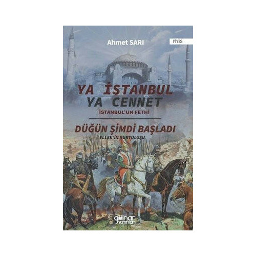 Ya İstanbul Ya Cennet - İstanbul'un Fethi Ahmet Sarı