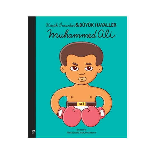 Muhammed Ali - Küçük İnsanlar Büyük Hayaller - Maria Isabel Sanchez Vegara