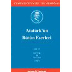 Atatürk'ün Bütün Eserleri Cilt:21 Mustafa Kemal Atatürk