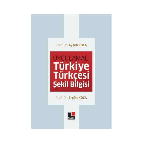 Uygulamalı Türkiye Türkçesi Şekil Bilgisi Ergün Koca