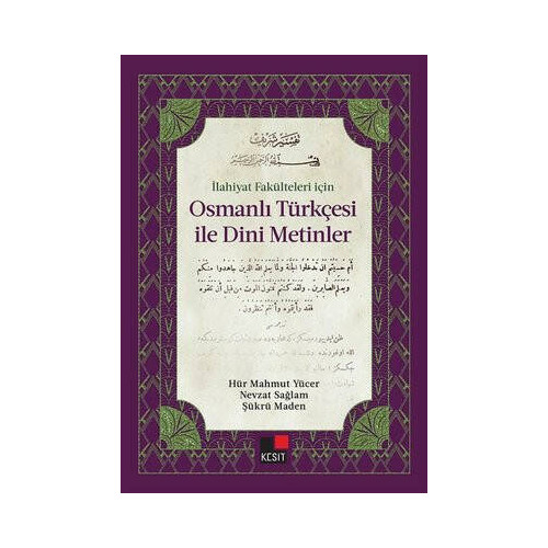 İlahiyat Fakülteleri için Osmanlı Türkçesi İle Dini Metinler Hür Mahmut Yücer