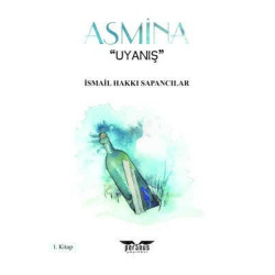 Asmina - Uyanış 1.Kitap...