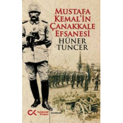 Mustafa Kemalin Çanakkale Efsanesi Hüner Tuncer