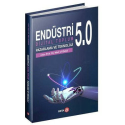 Endüstri 5.0: Dijital Toplum Pazarlama ve Teknoloji  Kolektif
