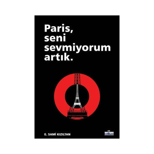 Paris Seni Sevmiyorum Artık E. Sami Kızıltan