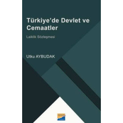 Türkiye'de Devlet ve Cemaatler - Laiklik Sözleşmesi Utku Aybudak