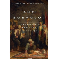 Sufi Sosyoloji: Maneviyatın...