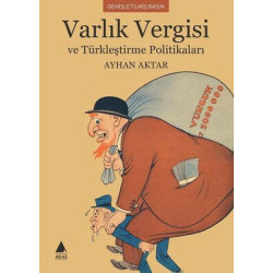 Varlık Vergisi ve Türkçeleştirme Politikaları Ayhan Aktar