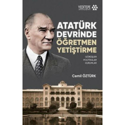 Atatürk Devrinde Öğretmen Yetiştirme Cemil Öztürk