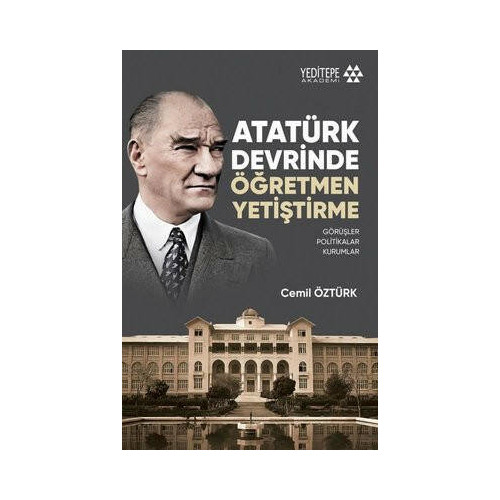 Atatürk Devrinde Öğretmen Yetiştirme Cemil Öztürk