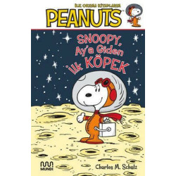 Peanuts: Ay'a Giden İlk Köpek Charles M. Schulz