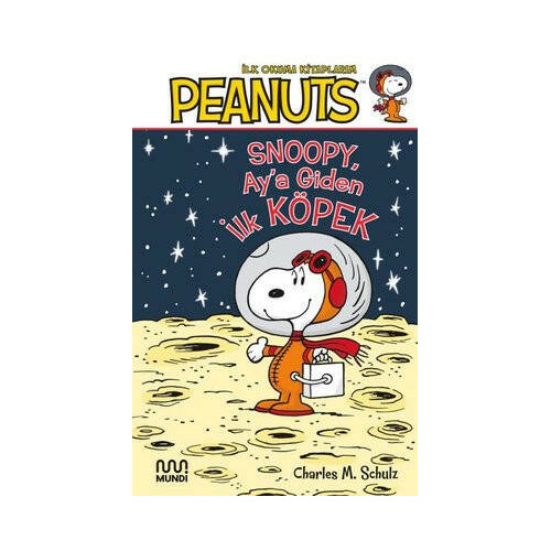 Peanuts: Ay'a Giden İlk Köpek Charles M. Schulz