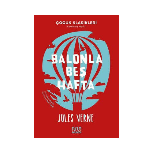 Balonla Beş Hafta - Çocuk Klasikleri - Kısaltılmış Metin Jules Verne