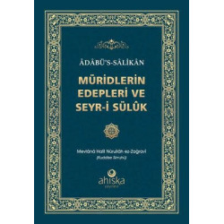 Müridlerin Edepleri ve Seyr-i Süluk - Adabü's - Salikan Mevlana Halil Nurullah ez-Zağravi