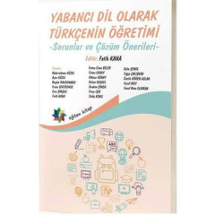 Yabancı Dil Olarak Türkçenin Öğretimi - Sorunlar ve Çözüm Önerileri  Kolektif