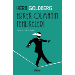 Erkek Olmanın Tehlikeleri - Herb Goldberg