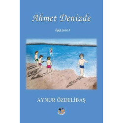 Ahmet Denizde - Öykü Serisi...