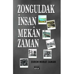 Zonguldak İnsan Mekan Zaman Ekrem Murat Zaman
