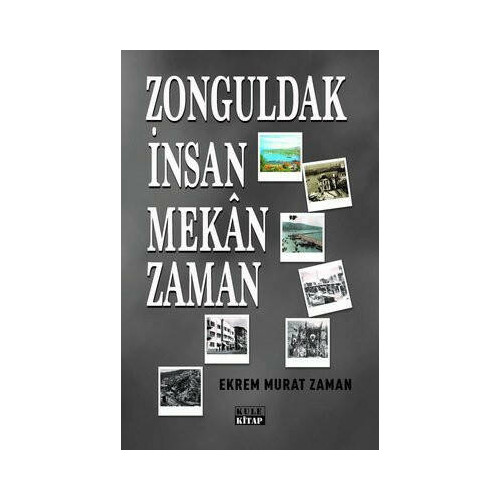 Zonguldak İnsan Mekan Zaman Ekrem Murat Zaman