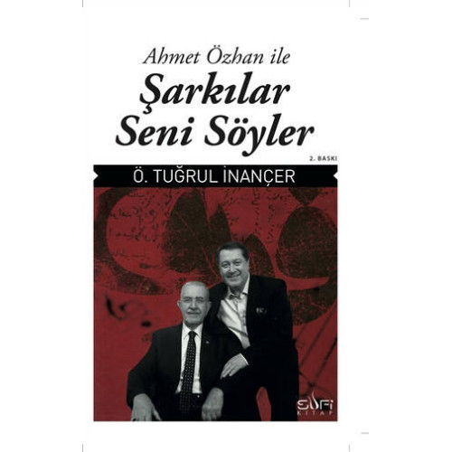 Ahmet Özhan ile Şarkılar Seni Söyler - Ö. Tuğrul İnançer