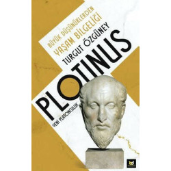 Plotinus Yeni Platonculuk-Büyük Düşünürlerden Yaşam Bilgeliği Turgut Özgüney