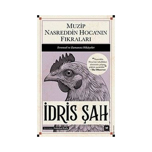 Muzip Nasreddin Hoca'nın Fıkraları - Evrensel ve Zamansız Hikayeler İdris Şah