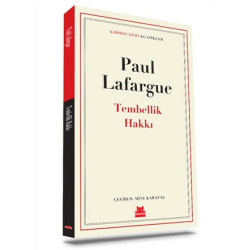 Tembellik Hakkı - Kırmızı Kedi Klasikler Paul Lafargue