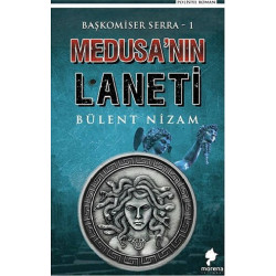Medusa'nın Laneti - Başkomiser Serra 1 - Bülent Nizam