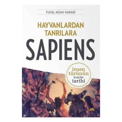 Hayvanlardan Tanrılara: Sapiens - Yuval Noah Harari