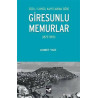 Giresunlu Memurlar 1879 - 1909 Sicill-i Ahval Kayıtlarına Göre Ahmet Yadi