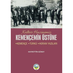 Kemençemin Üstüne - Kemençe - Türkü-Horan Yazıları Hayrettin Günay