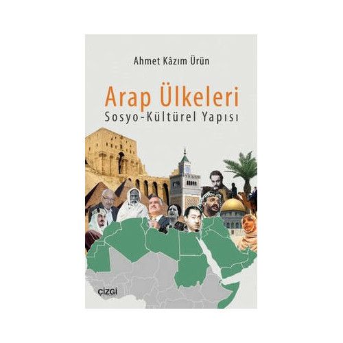 Arap Ülkeleri Sosyo - Kültürel Yapısı Ahmet Kazım Ürün