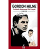 Gordon Milne - Futbola Adanmış Bir Hayat Bora İşyar