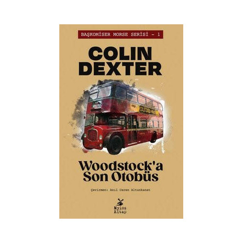 Woodstock'a Son Otobüs - Başkomiser Morse Serisi 1 Colin Dexter