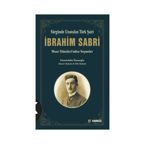 İbrahim Sabri - Sürgünde Unutulan Türk Şairi Abuzer Kalyon