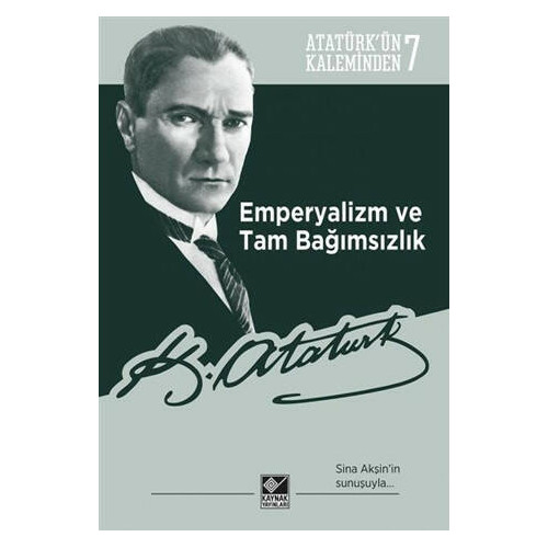 Emperyalizm ve Tam Bağımsızlık - Mustafa Kemal Atatürk