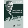 Emperyalizm ve Tam Bağımsızlık-Atatürkün Kaleminden 7 Mustafa Kemal Atatürk