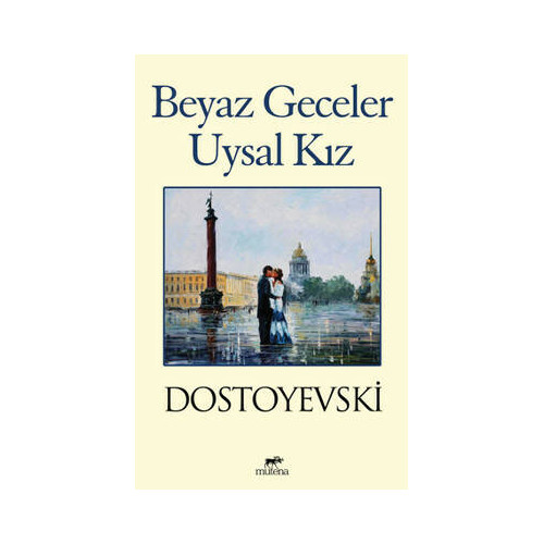 Beyaz Geceler & Uysal Kız Fyodor Mihayloviç Dostoyevski