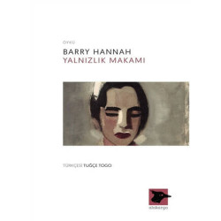 Yalnızlık Makamı - Barry Hannah