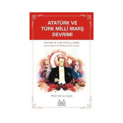 Atatürk ve Türk Milli Marş Devrimi Ali Uçan