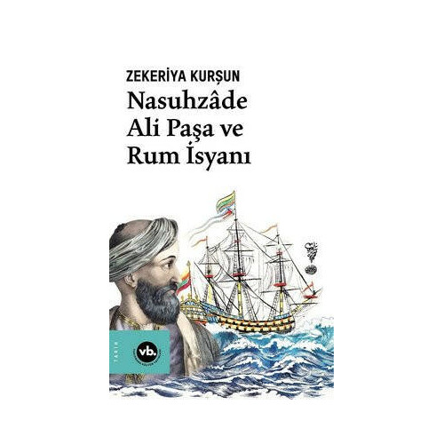 Nasuhzde Ali Paşa ve Rum İsyanı Zekeriya Kurşun