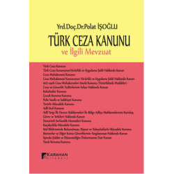 Türk Ceza Kanunu ve İlgili Mevzuat Polat İşoğlu