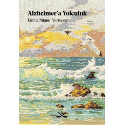 Alzheimer'a Yolculuk Emine...