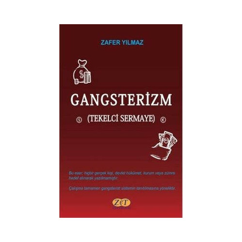 Gangsterizm - Tekelci Sermaye Zafer Yılmaz