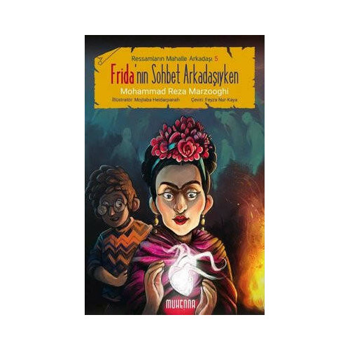 Frida'nın Sohbet Arkadaşıyken - Ressamların Mahalle Arkadaşı 5 Muhammed Hadi Muhammedi